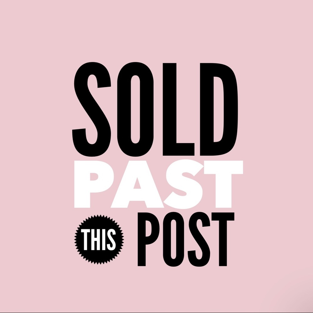 SOLD PAST THIS POST